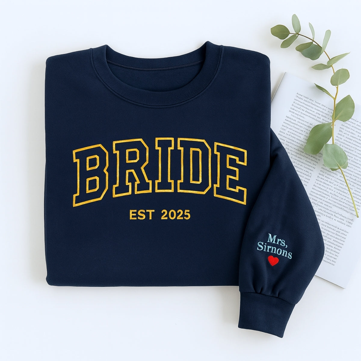 Custom Bride Varsity Embroidered Sweatshirt - Personalized Bridal Gift