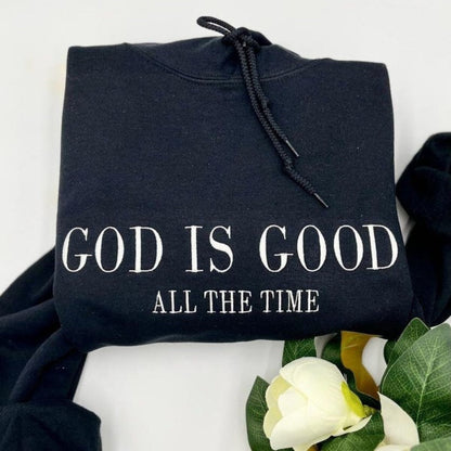 God is Good All The Time Embroidered Hoodie