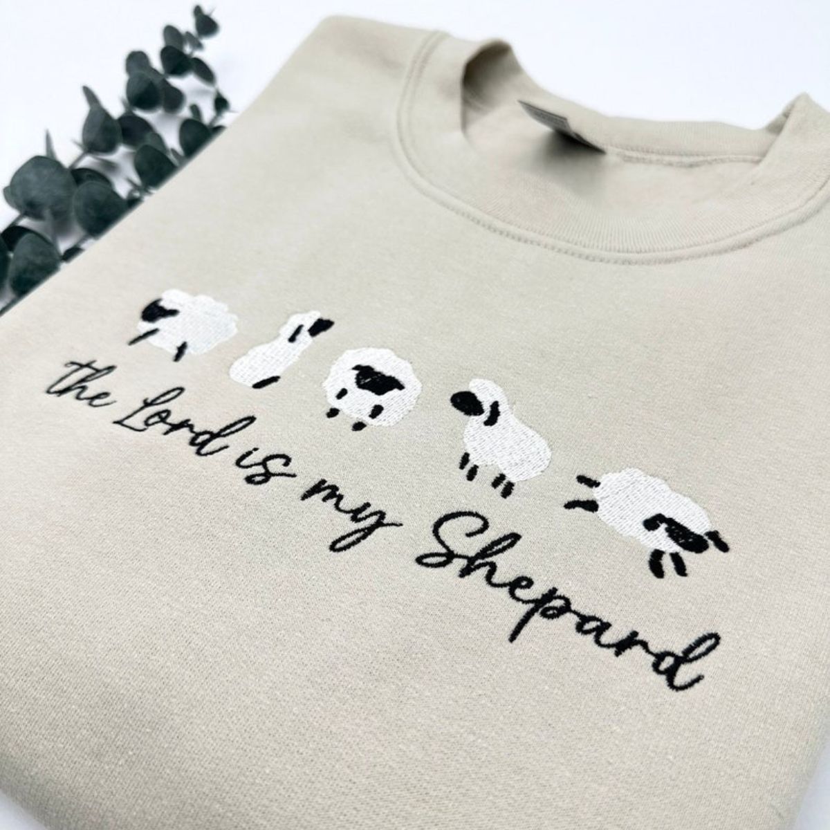 The Lord is My Shepherd Embroidered Sweatshirt