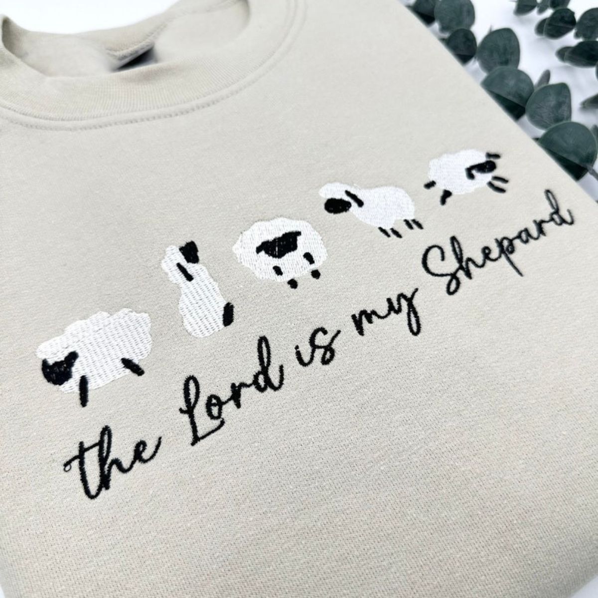 The Lord is My Shepherd Embroidered Sweatshirt